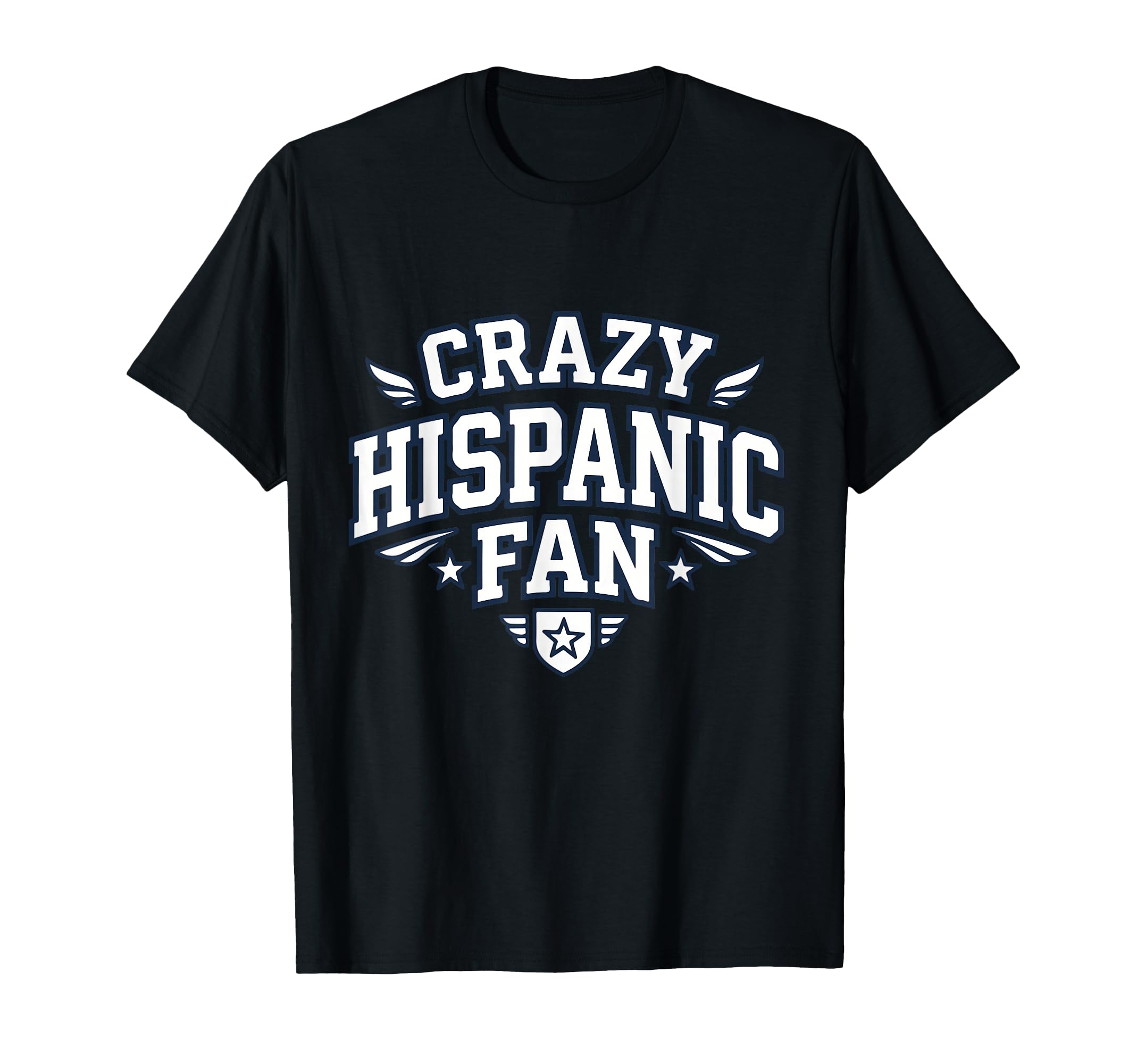 Crazy Hispanic Fan Funny Game Day T-Shirt - Fun Novelty Design Unisex