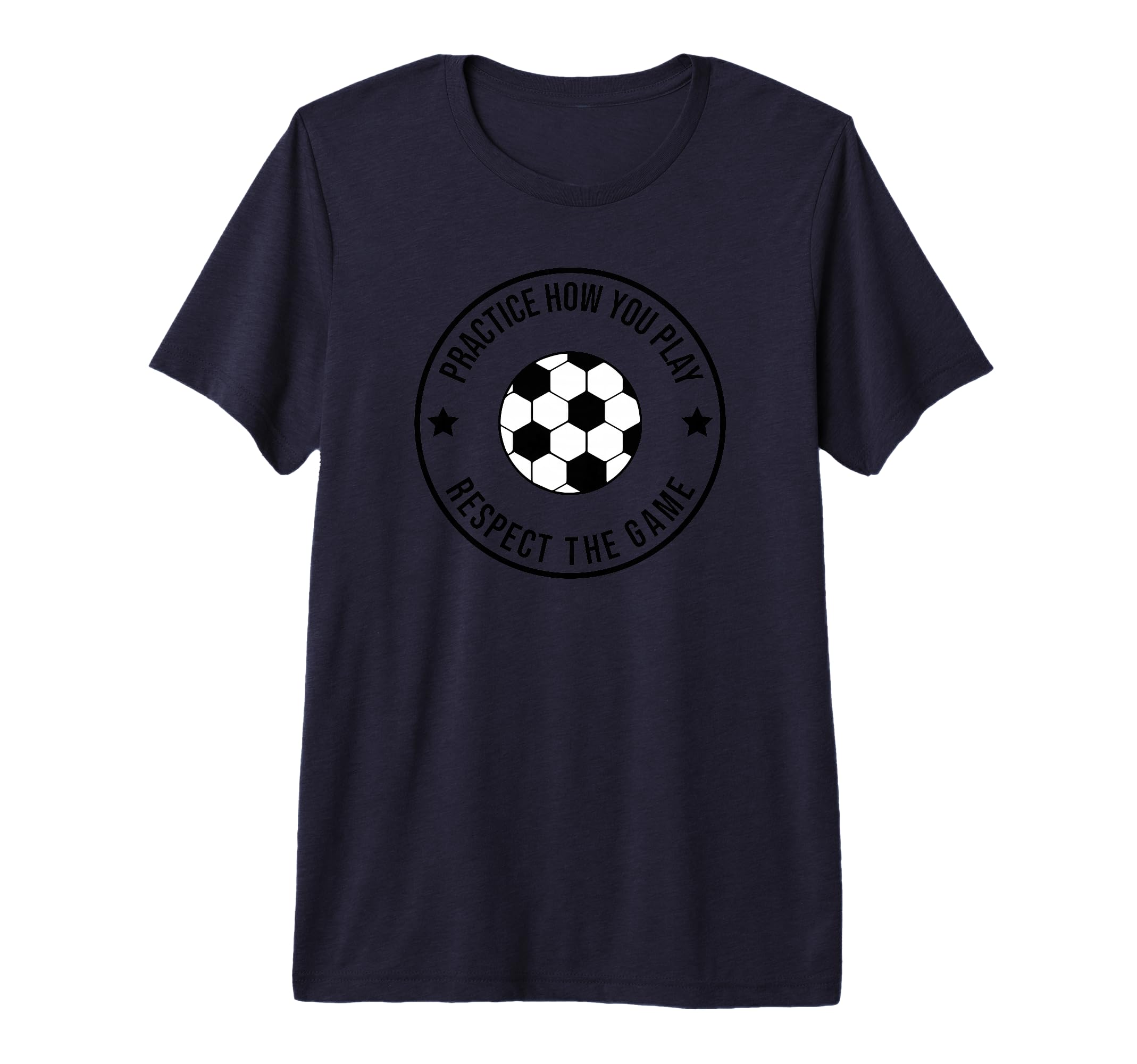 Soccer Practice How You Play And T-Shirt - Custom Art Print Men Women