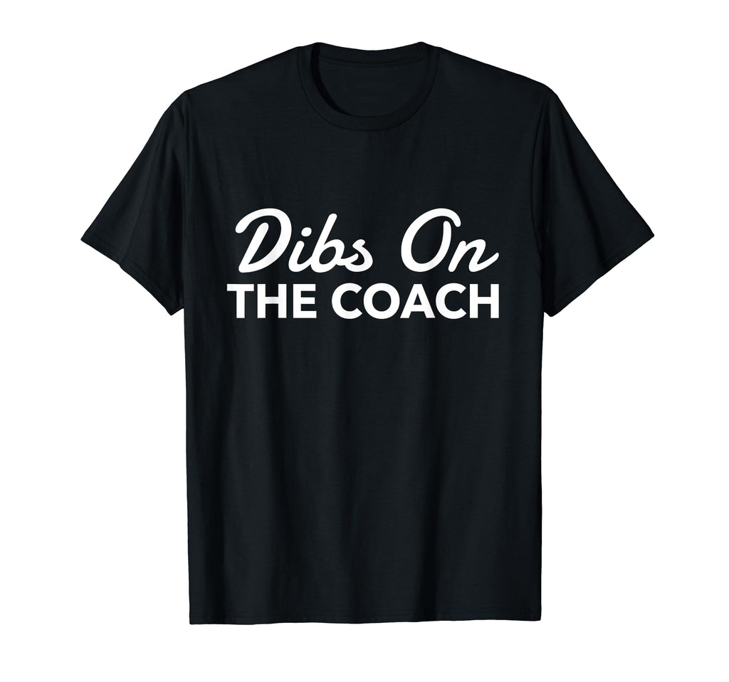 Dibs Coach Baseball And Soccer T-Shirt - Aesthetic Graphic Men Women