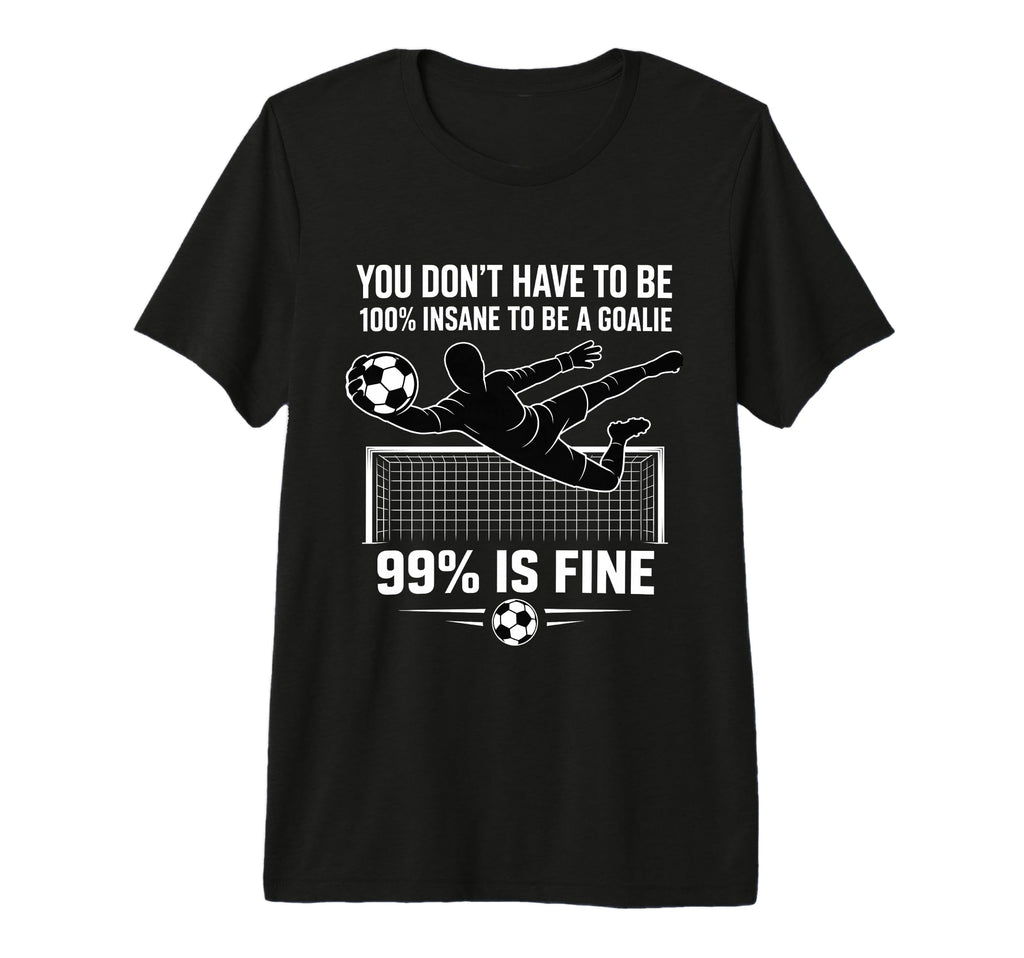 You Dont Have To Be 100 Insane To Be T-Shirt - Minimalist Print Unisex