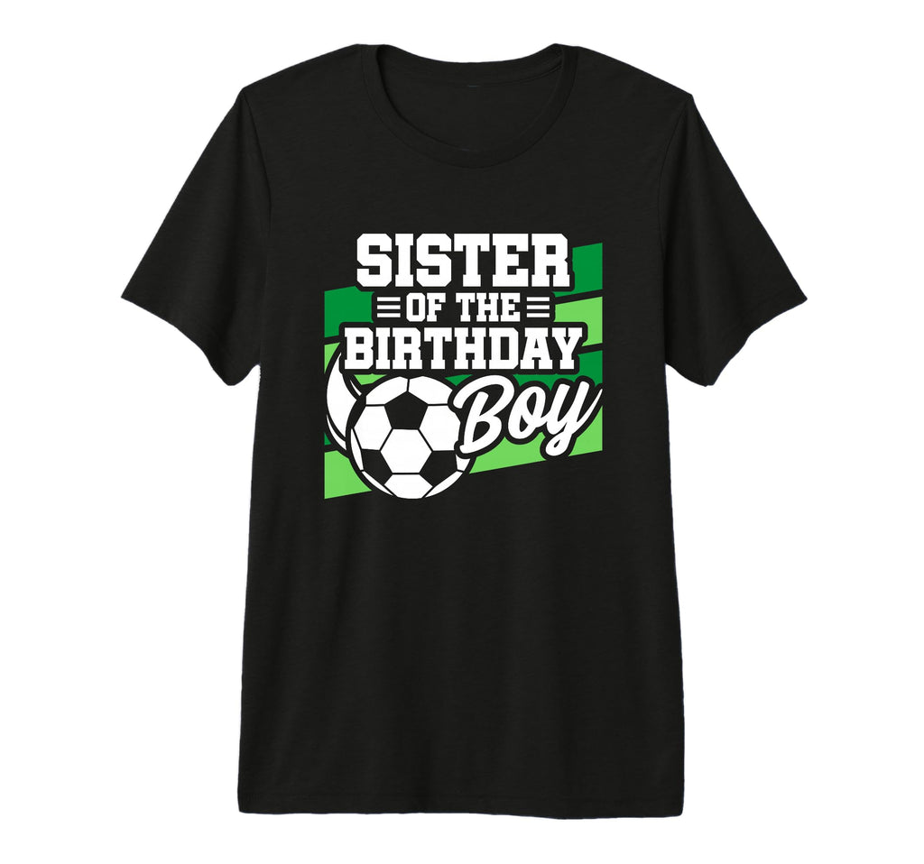 Soccer Birthday Birthday Sister T-Shirt - Minimalist Print for Adults