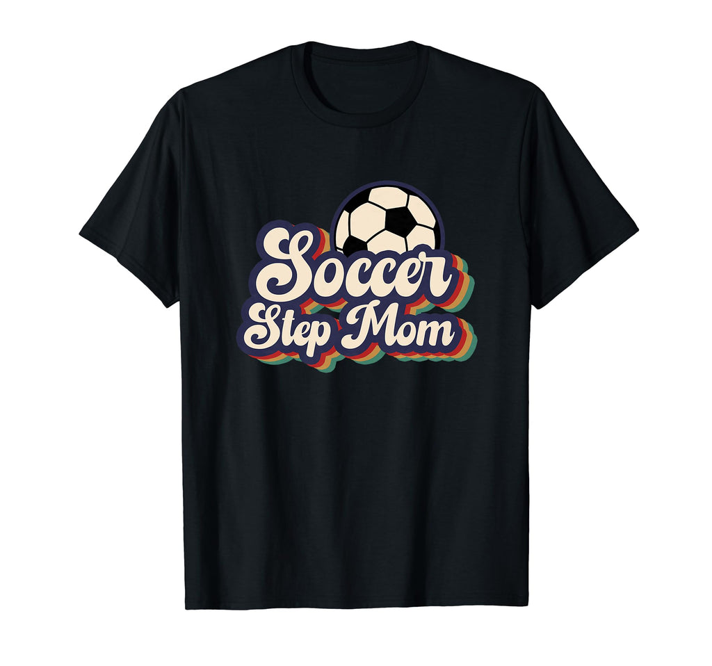 Soccer Step Mom Soccer Player Stepmother T-Shirt - Novelty Apparel Unisex