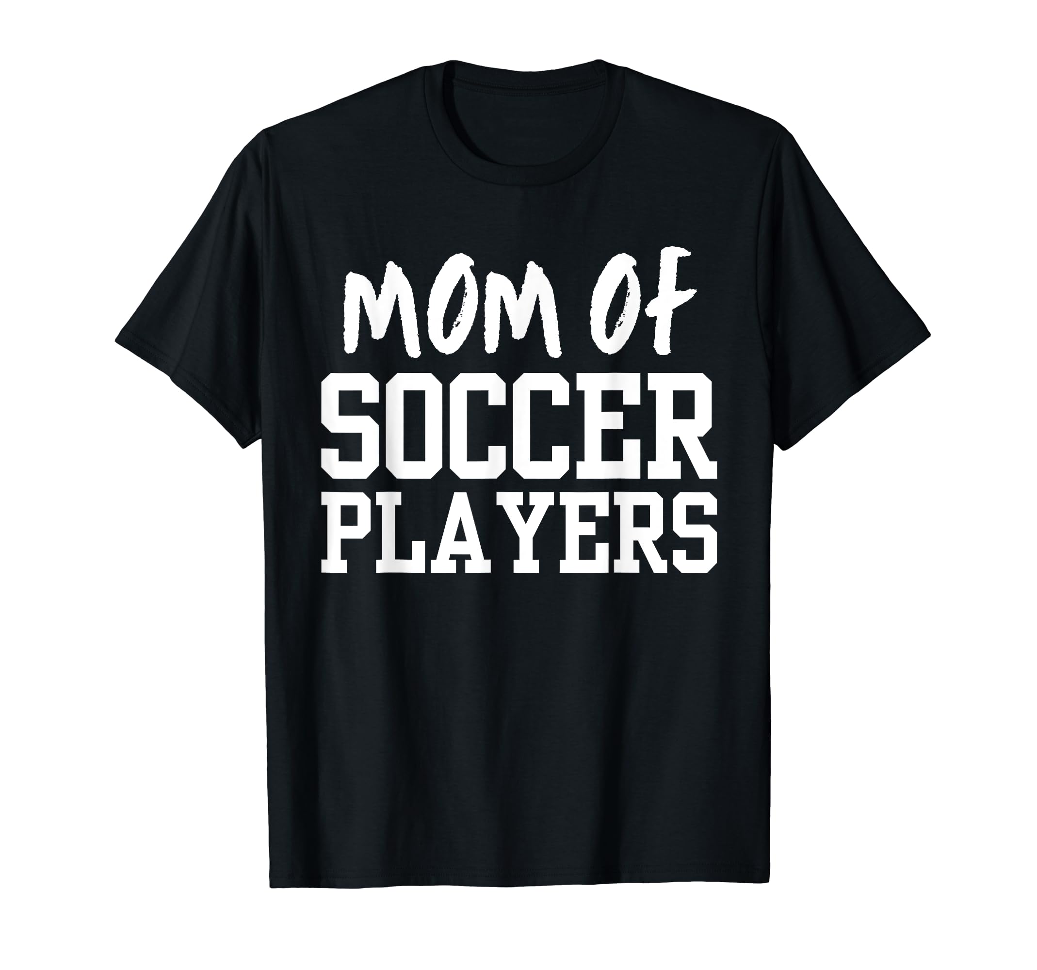 Mom Soccer Players Funny Soccer Mother T-Shirt - Unique Graphic Unisex