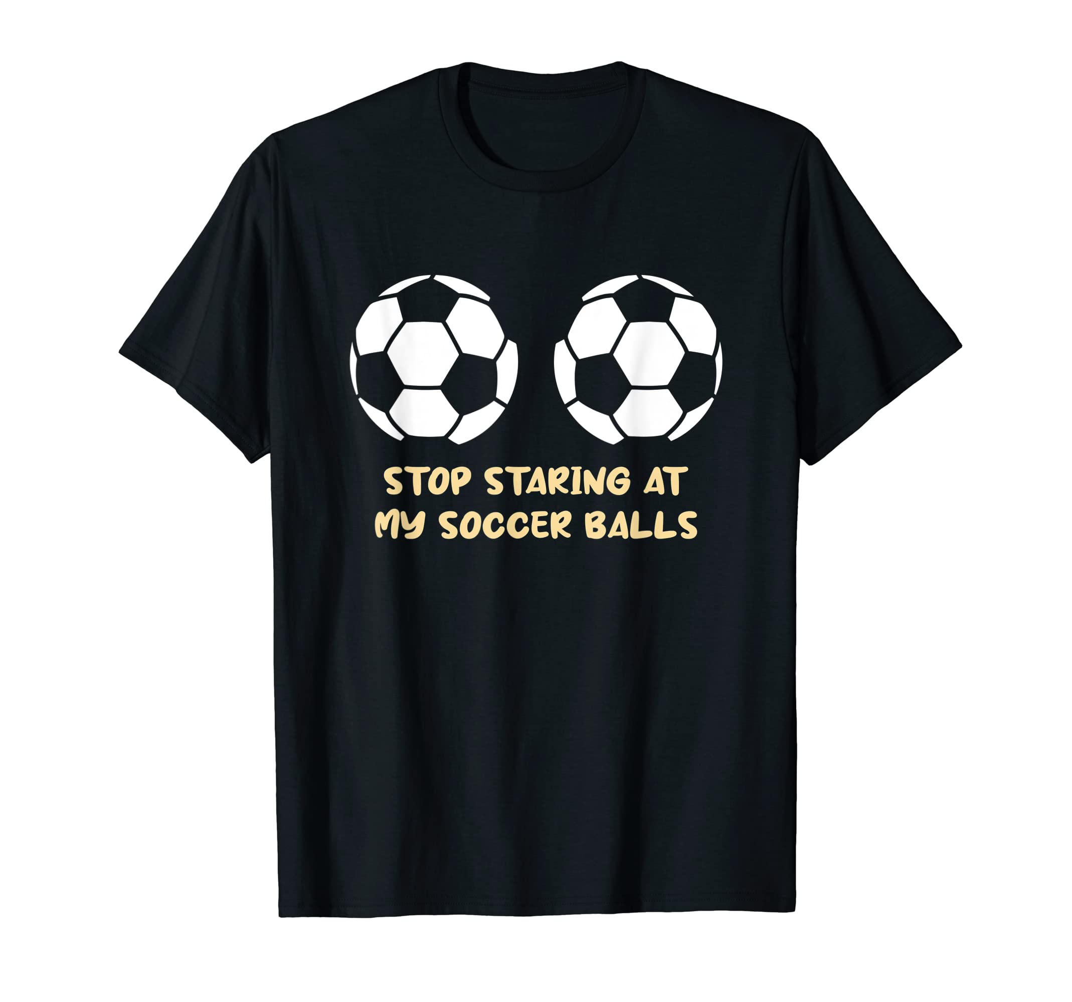 Funny Football Stop Staring My T-Shirt - Graphic Print Men Women