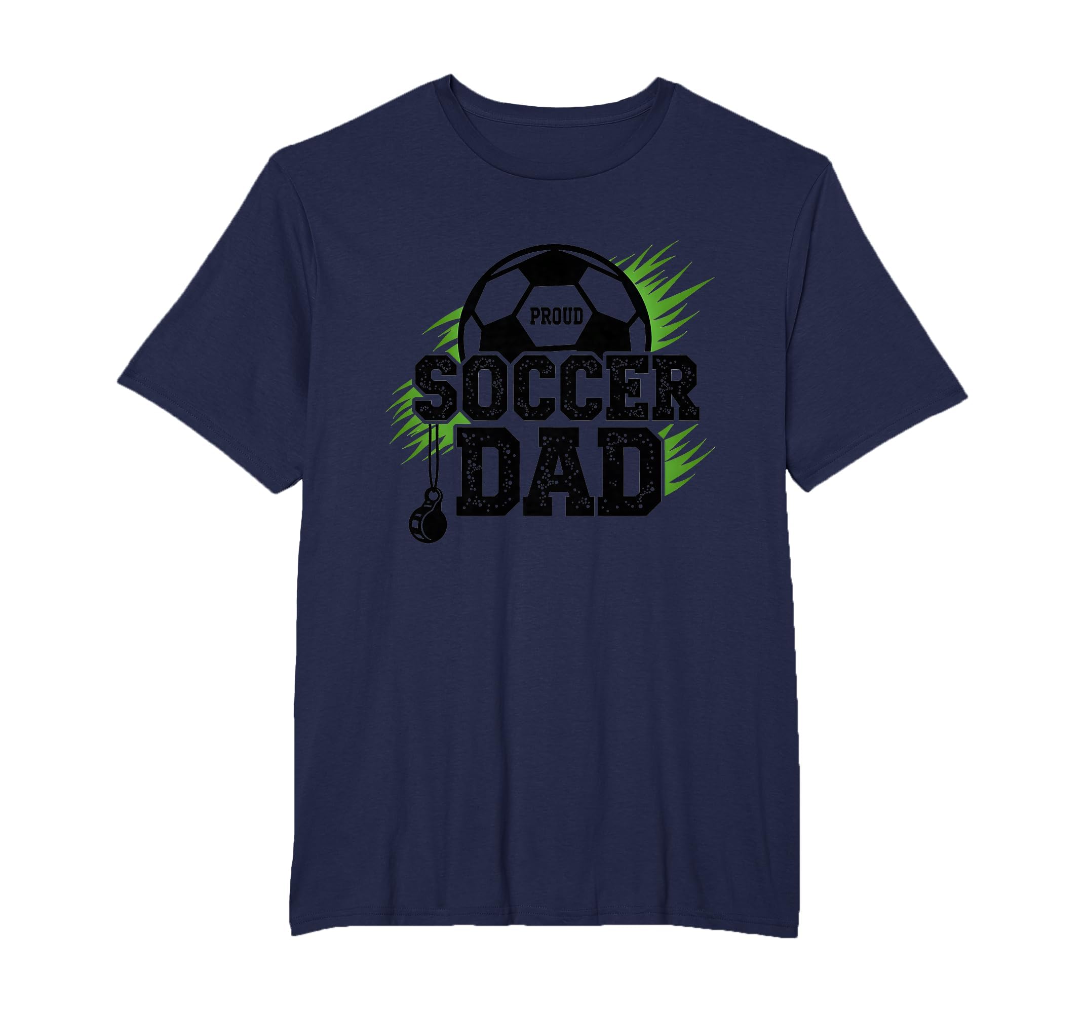 Proud Soccer Dad Whistle Sports Fan T-Shirt - Graphic Print Men Women