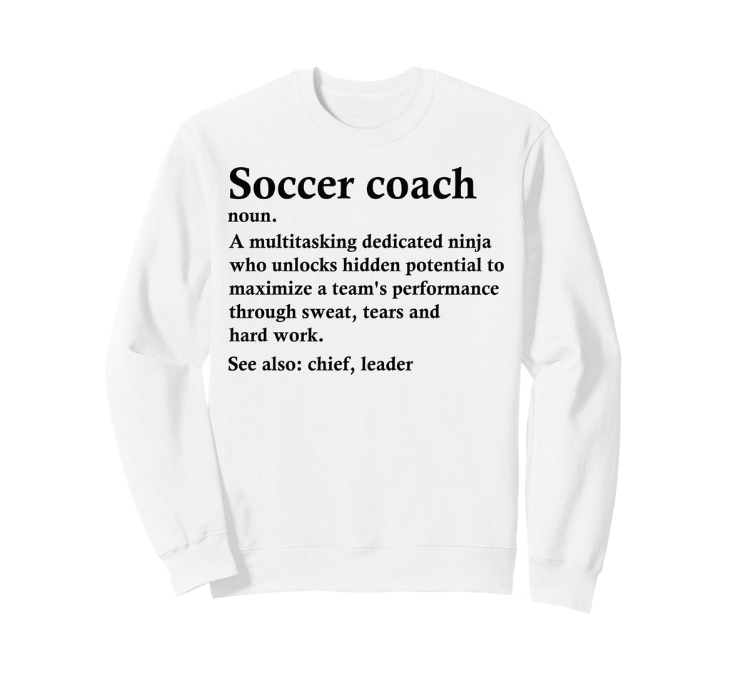 Funny Soccer Coach Definition Sweatshirt - Trendy Graphic Unisex
