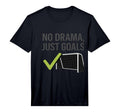 Mens No Drama Just Goals Soccer Fan Gear T-Shirt - Minimalist Print Unisex
