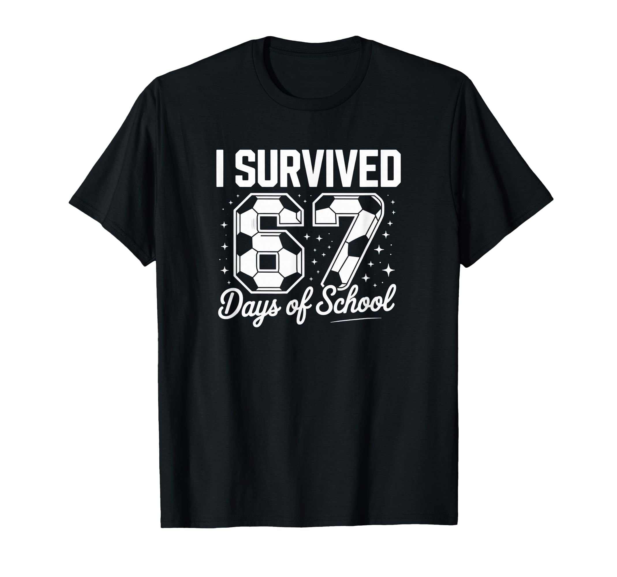 I Survived 67 Days School Funny Soccer T-Shirt - Graphic Print for Adults