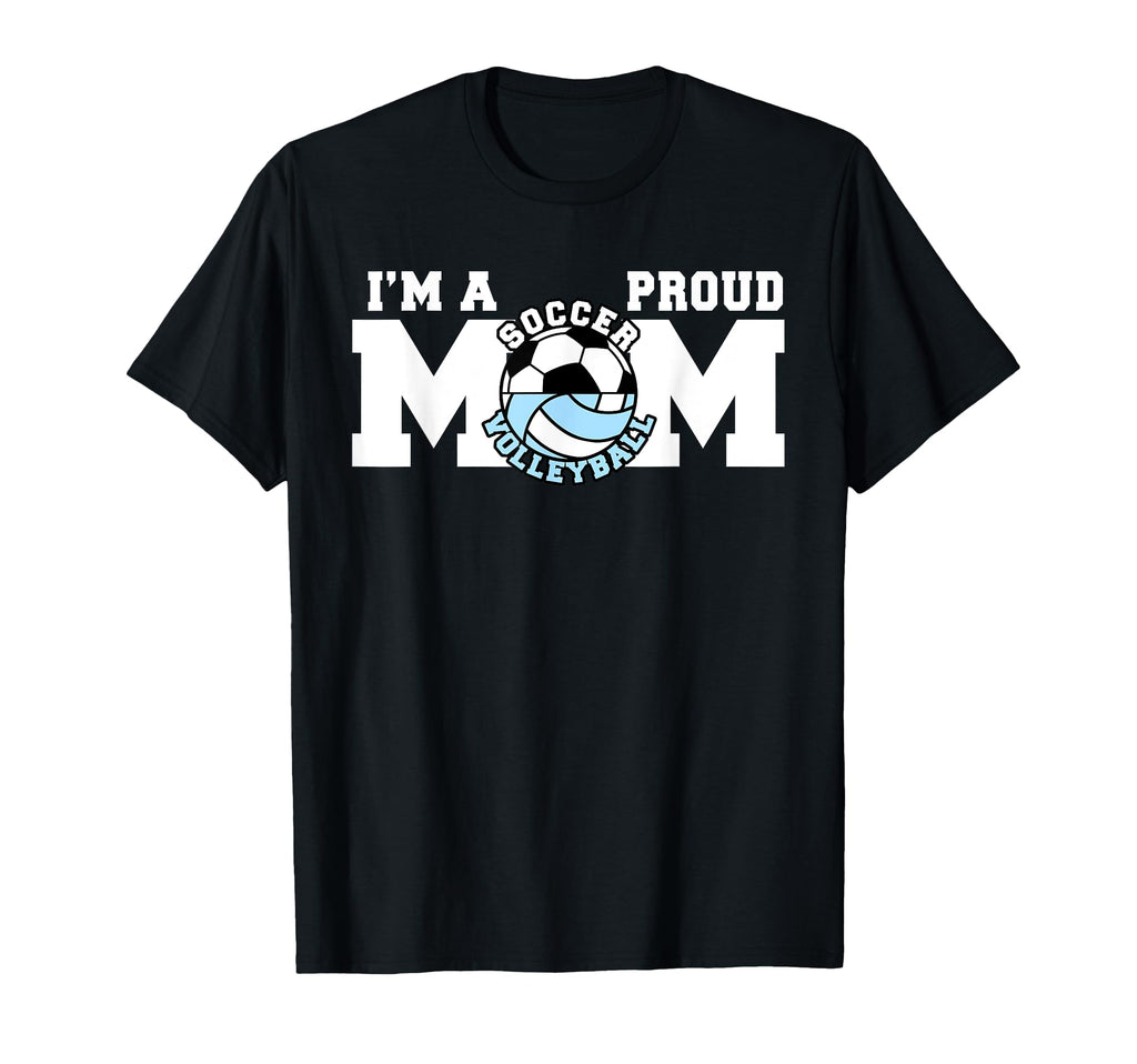 Im Proud Mom Funny Soccer Volleyball T-Shirt - Streetwear Style Men Women