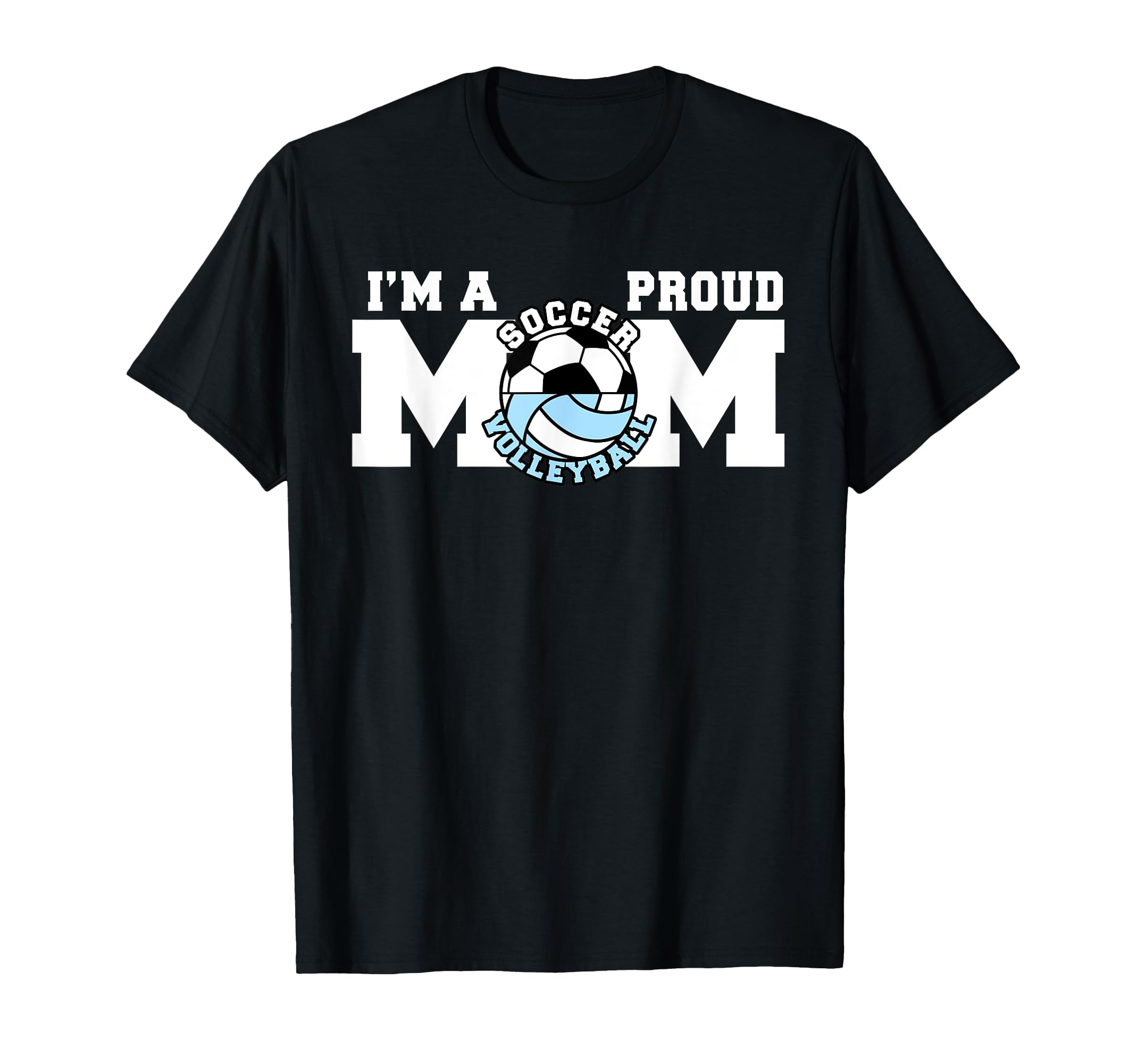 Im Proud Mom Funny Soccer Volleyball T-Shirt - Streetwear Style Men Women