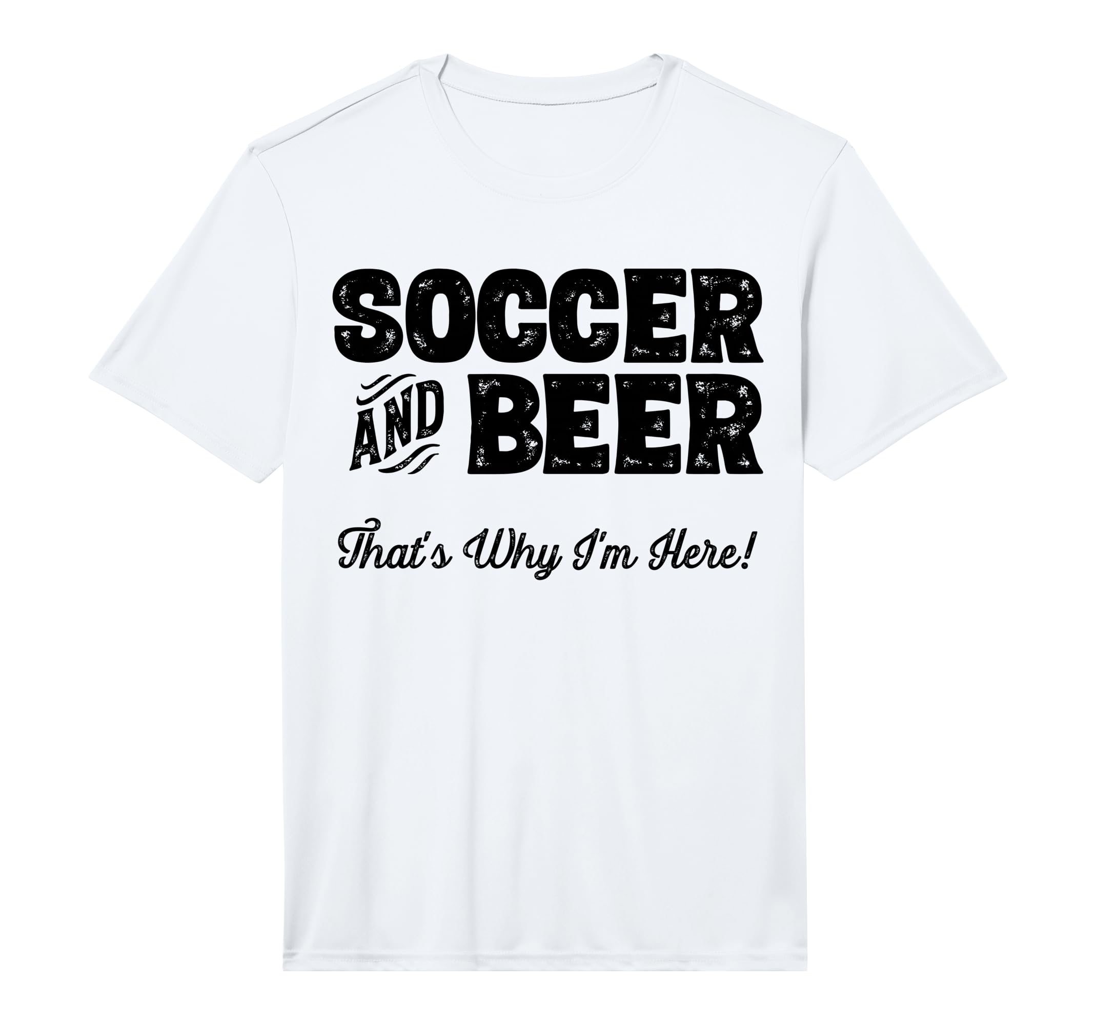 Mens Soccer And Beer Thats Why Im Here T-Shirt - Unique Graphic for Adults