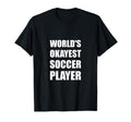 Worlds Okayest Soccer Player Funny T-Shirt - Minimalist Print for Adults
