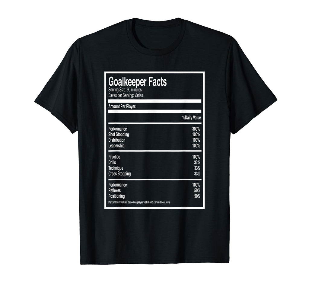 Funny Soccer Goalkeeper Facts Goalies T-Shirt - Graphic Print for Adults