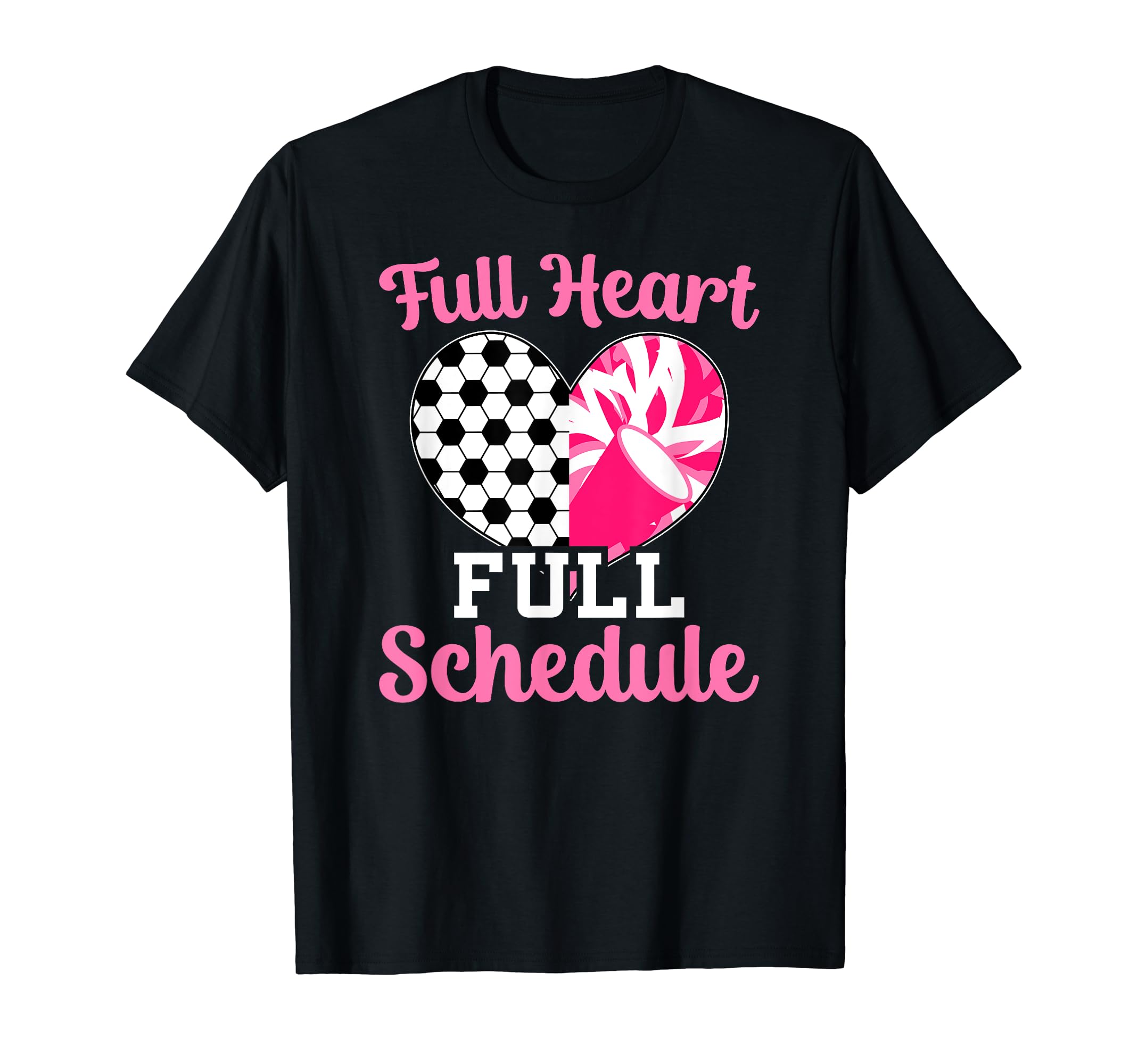 Full Heart Full Schedule Cheer And T-Shirt - Graphic Print Men Women
