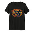 Crazy Hispanic Fan Soccer Tri T-Shirt - Casual Everyday Wear for Adults