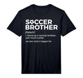 Funny Soccer Brother Definition Sisters T-Shirt - Trendy Graphic Unisex