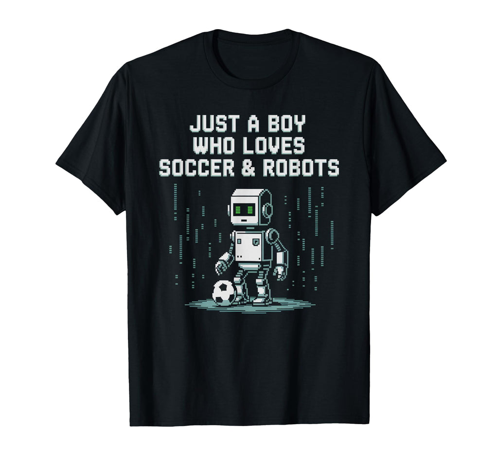 Just Who Loves Soccer Robots Ball T-Shirt - Novelty Apparel for Adults