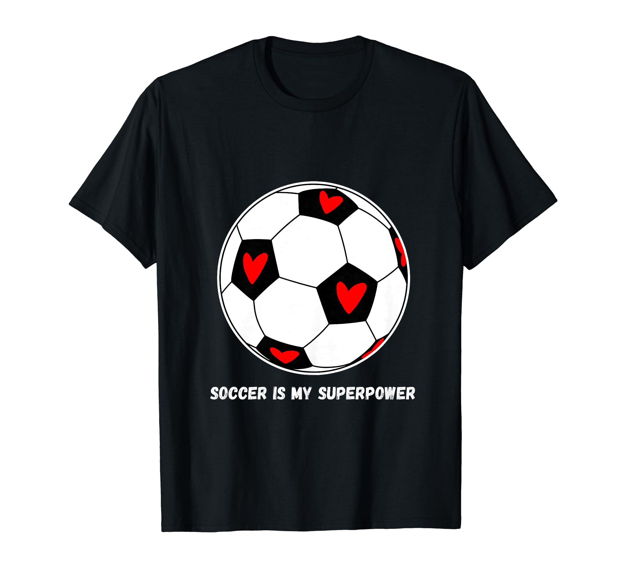 Soccer Is My Superpower T-Shirt - Graphic Print Men Women