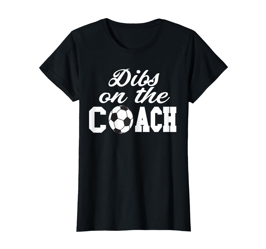 Soccer Coach Dibs Coach T-Shirt - Trendy Graphic Men Women