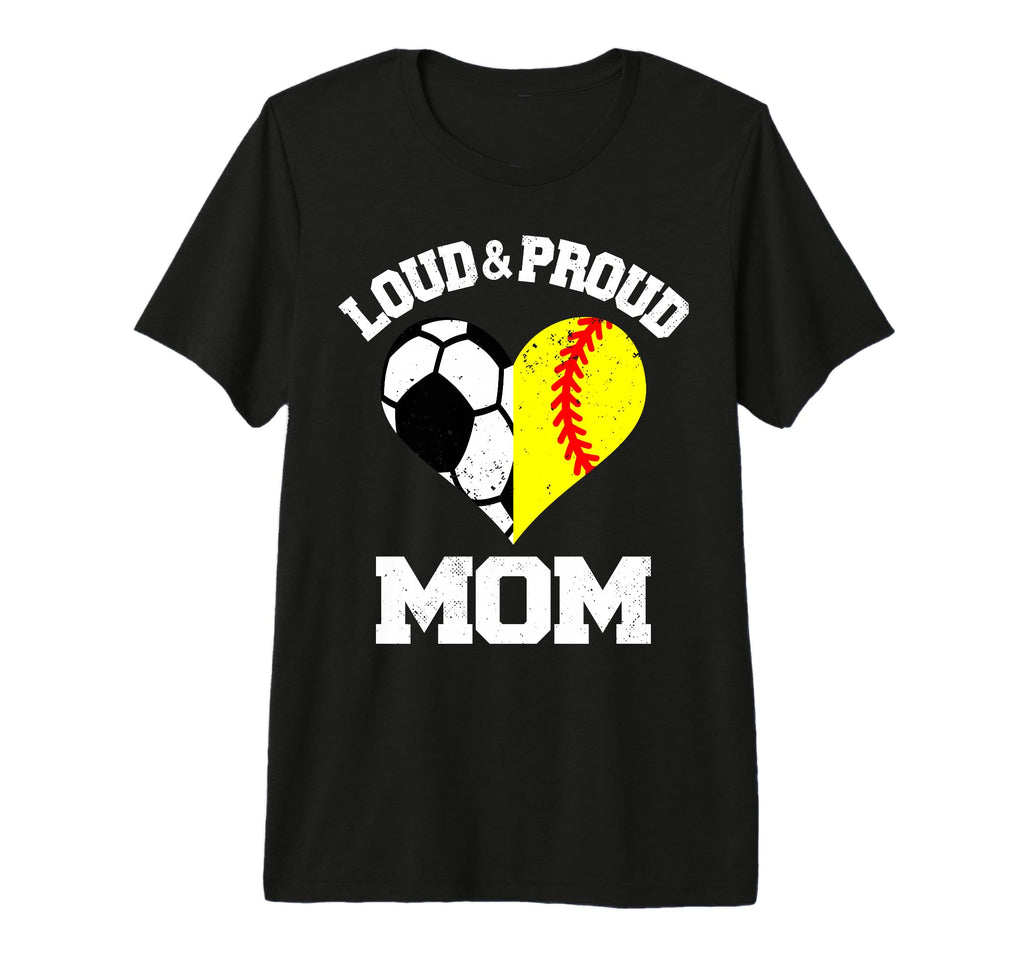 Loud Proud Mom Soccer Softball Heart T-Shirt - Streetwear Style Men Women
