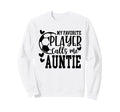 My Favorite Player Calls Me Sweatshirt - Fun Novelty Design Men Women