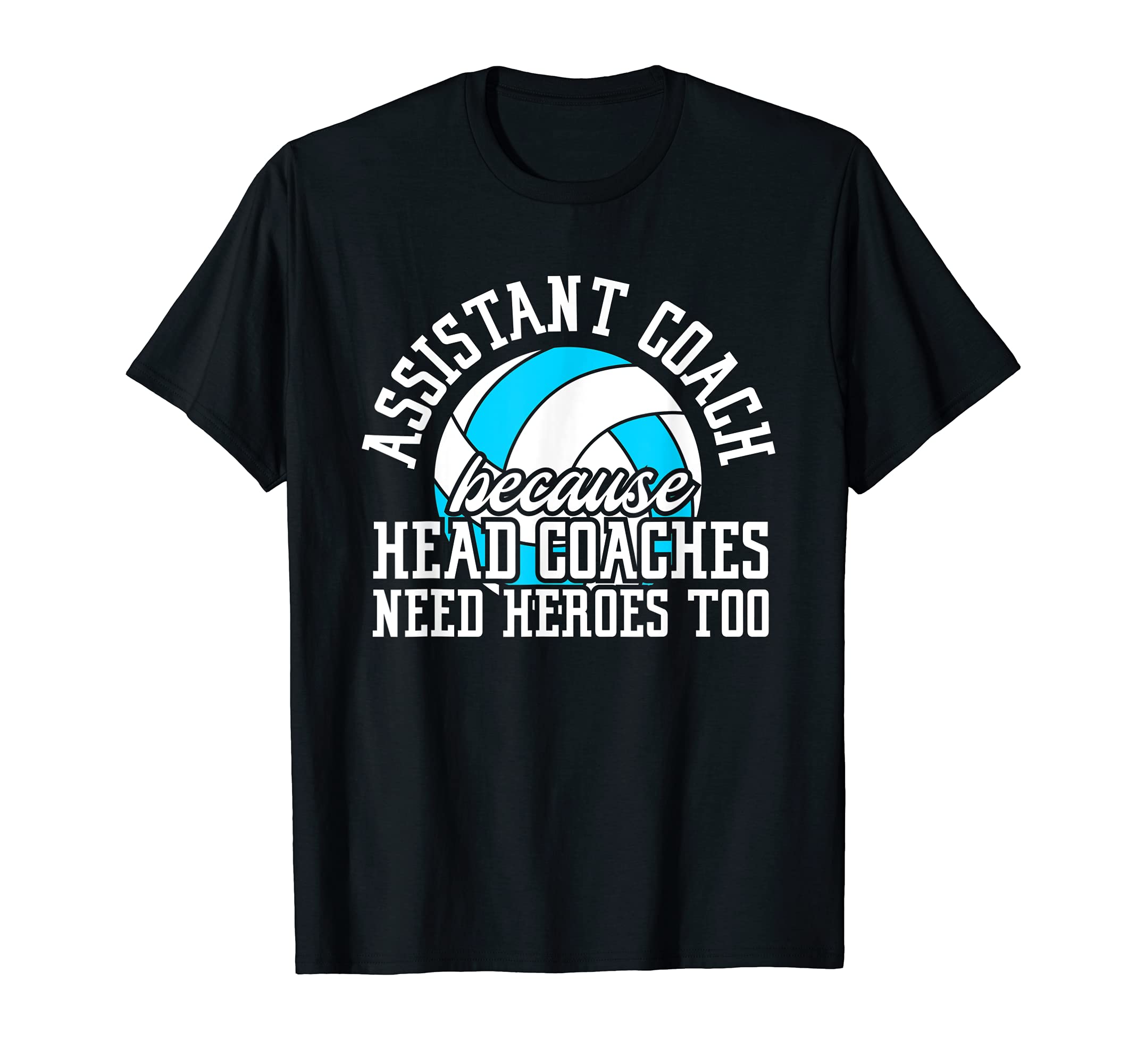 Assistant Coach Because Head T-Shirt - Aesthetic Graphic for Adults
