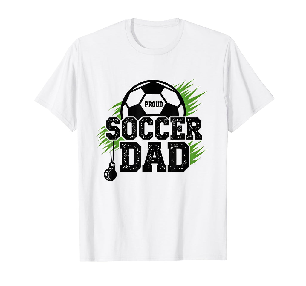Proud Soccer Dad Whistle Sports T-Shirt - Fun Novelty Design for Adults