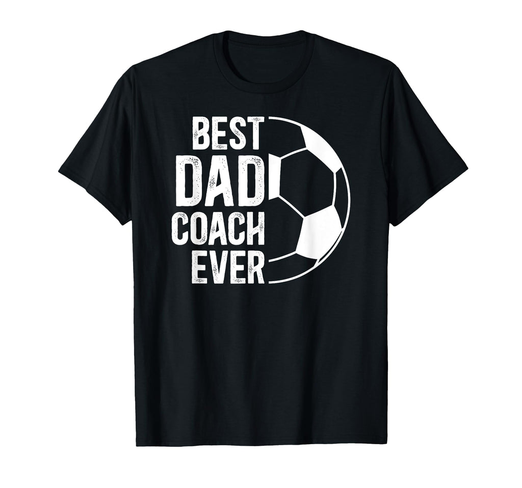 Best Dad Coach Ever Soccer Coach Soccer T-Shirt - Streetwear Style Unisex
