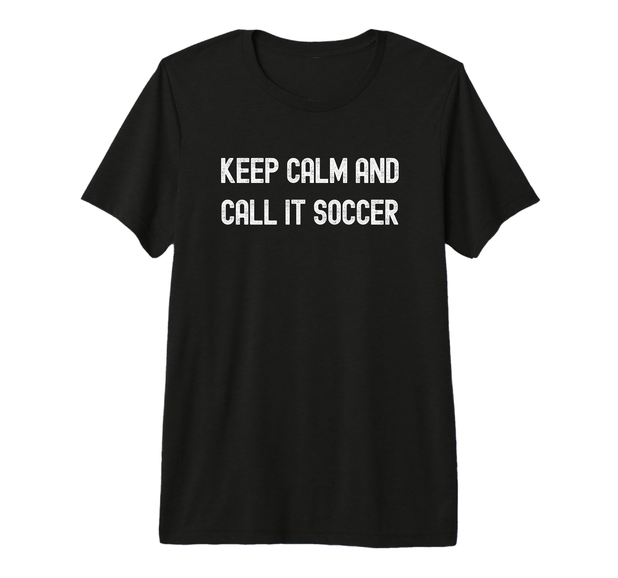 Keep Calm And Call It Soccer Football T-Shirt - Minimalist Print Men Women
