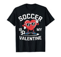 Soccer Is My Valentine Heart Fun T-Shirt - Novelty Apparel for Adults