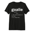Goalie Definition Funny Soccer Hockey T-Shirt - Novelty Apparel Unisex