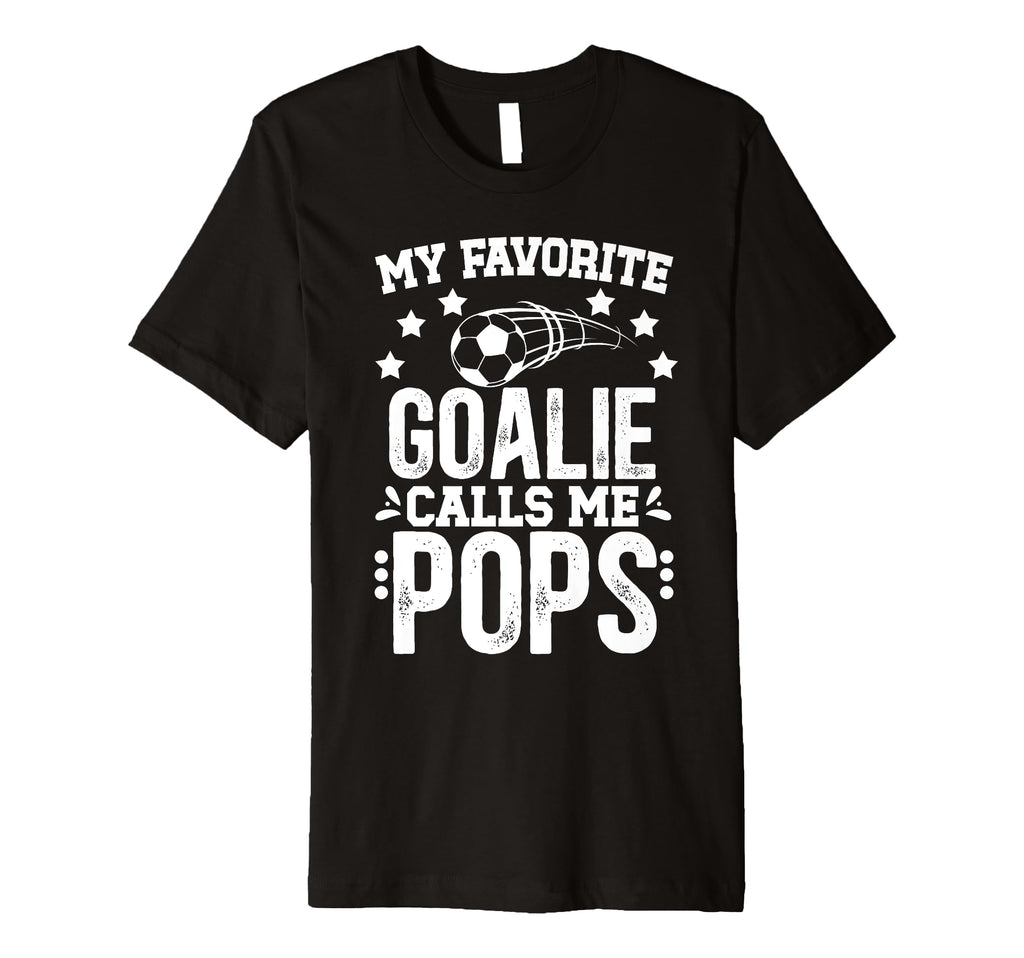 Mens My Favorite Soccer Goalie Pops T-Shirt - Fun Novelty Design Men Women