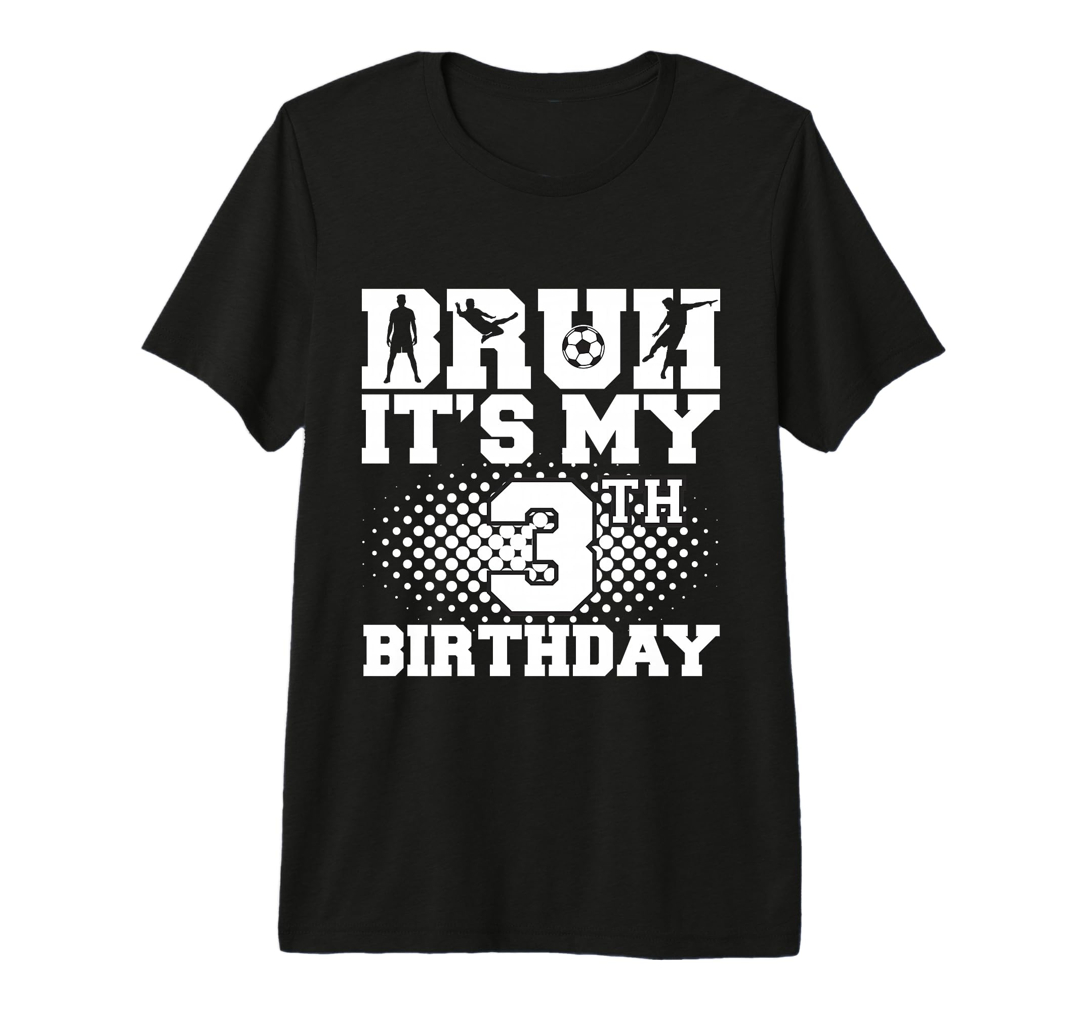 Bruh Its My 3Th Birthday Soccer 3 T-Shirt - Minimalist Print Men Women