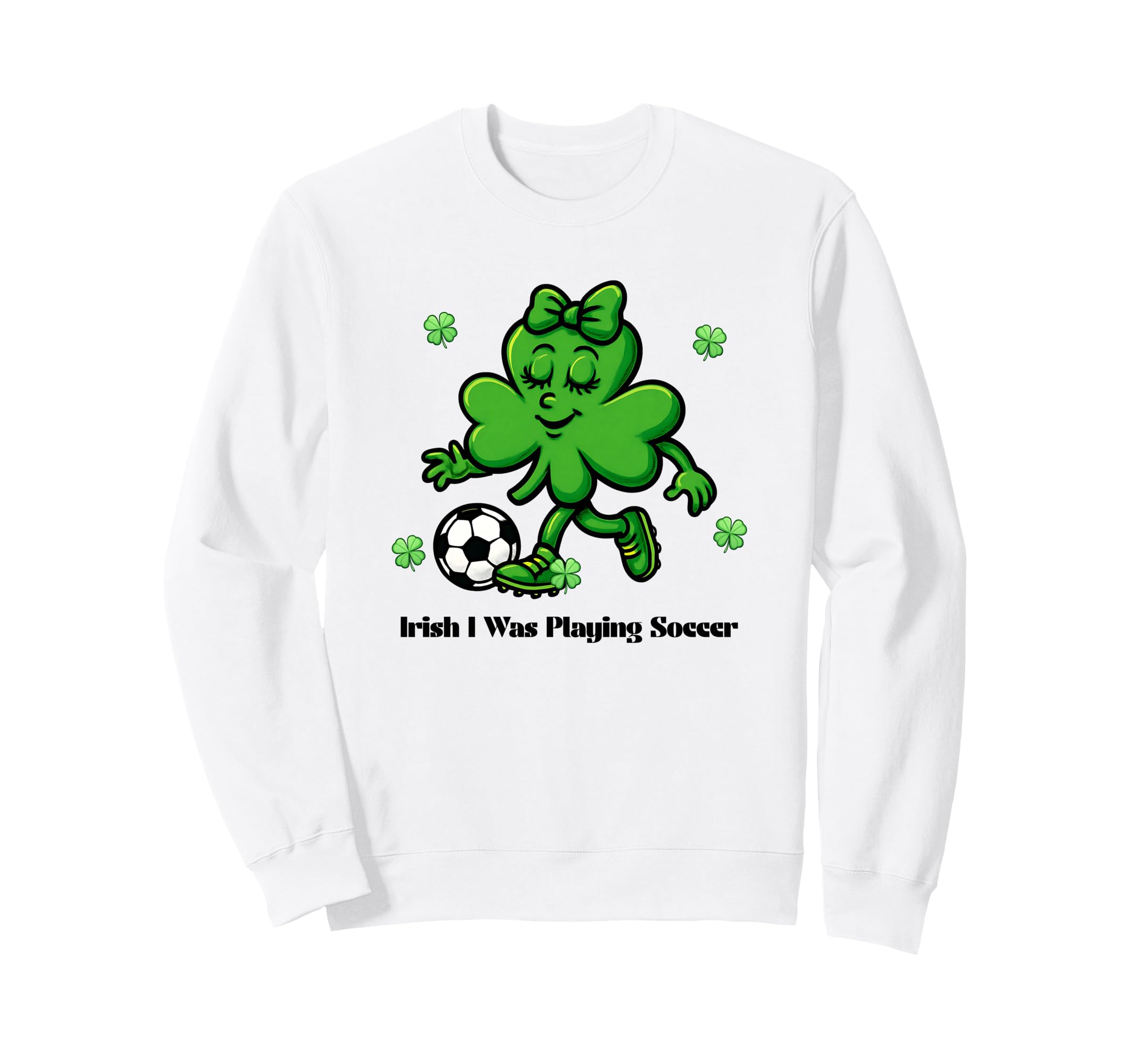 Soccer St Patricks Day Funny Sweatshirt - Novelty Apparel for Adults