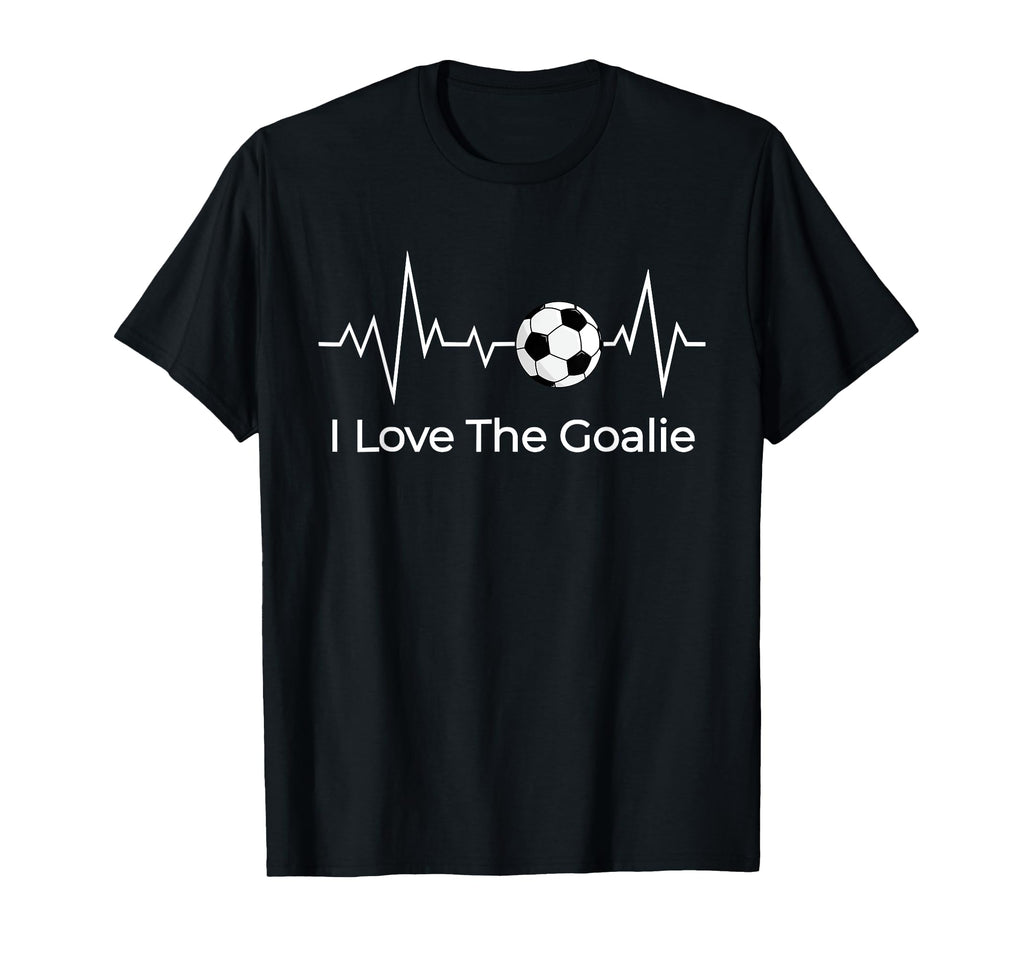 Soccer Goalie Valentines I Love Goalie T-Shirt - Novelty Apparel Unisex