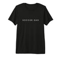 Soccer Dad Funny Minimalist Text T-Shirt - Unique Graphic for Adults