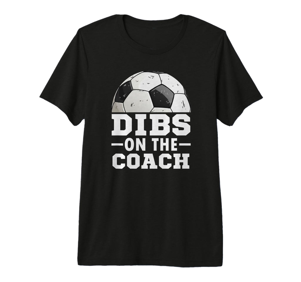 Soccer Game Day Dibs Coach Soccer T-Shirt - Custom Art Print Men Women