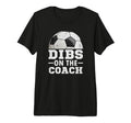 Soccer Game Day Dibs Coach Soccer T-Shirt - Custom Art Print Men Women