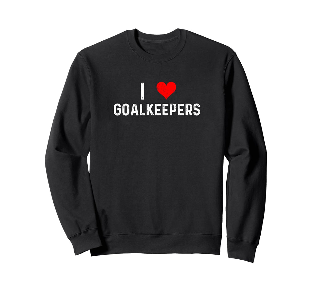 I Love Goalkeepers Heart Goalie Sweatshirt - Minimalist Print for Adults