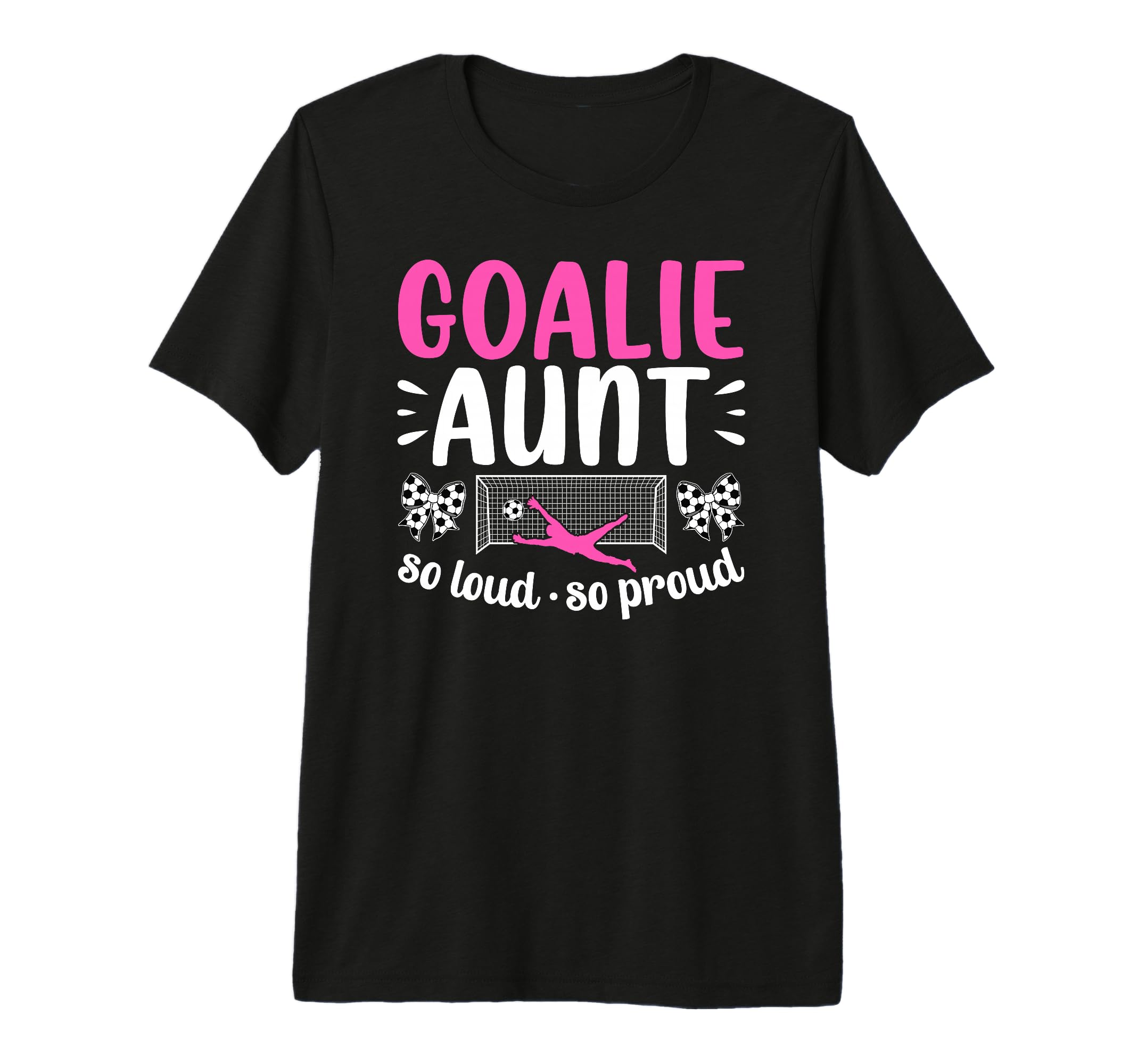 Soccer Goalie Aunt So Loud Soccer T-Shirt - Minimalist Print Men Women