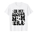 My Soccer Mom Era Soccer Mama Mothers T-Shirt - Graphic Print for Adults