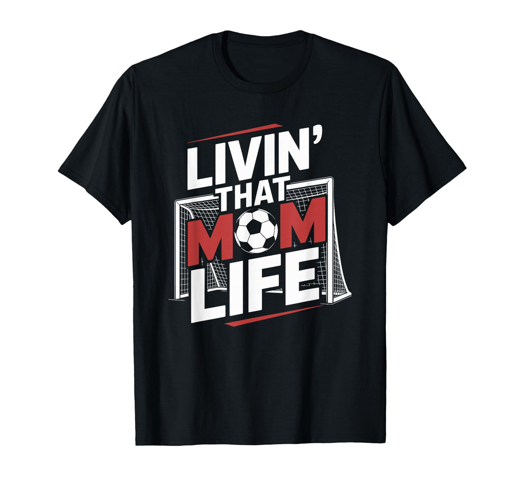 That Mom Life Goalkeeper Lover T-Shirt - Streetwear Style for Adults