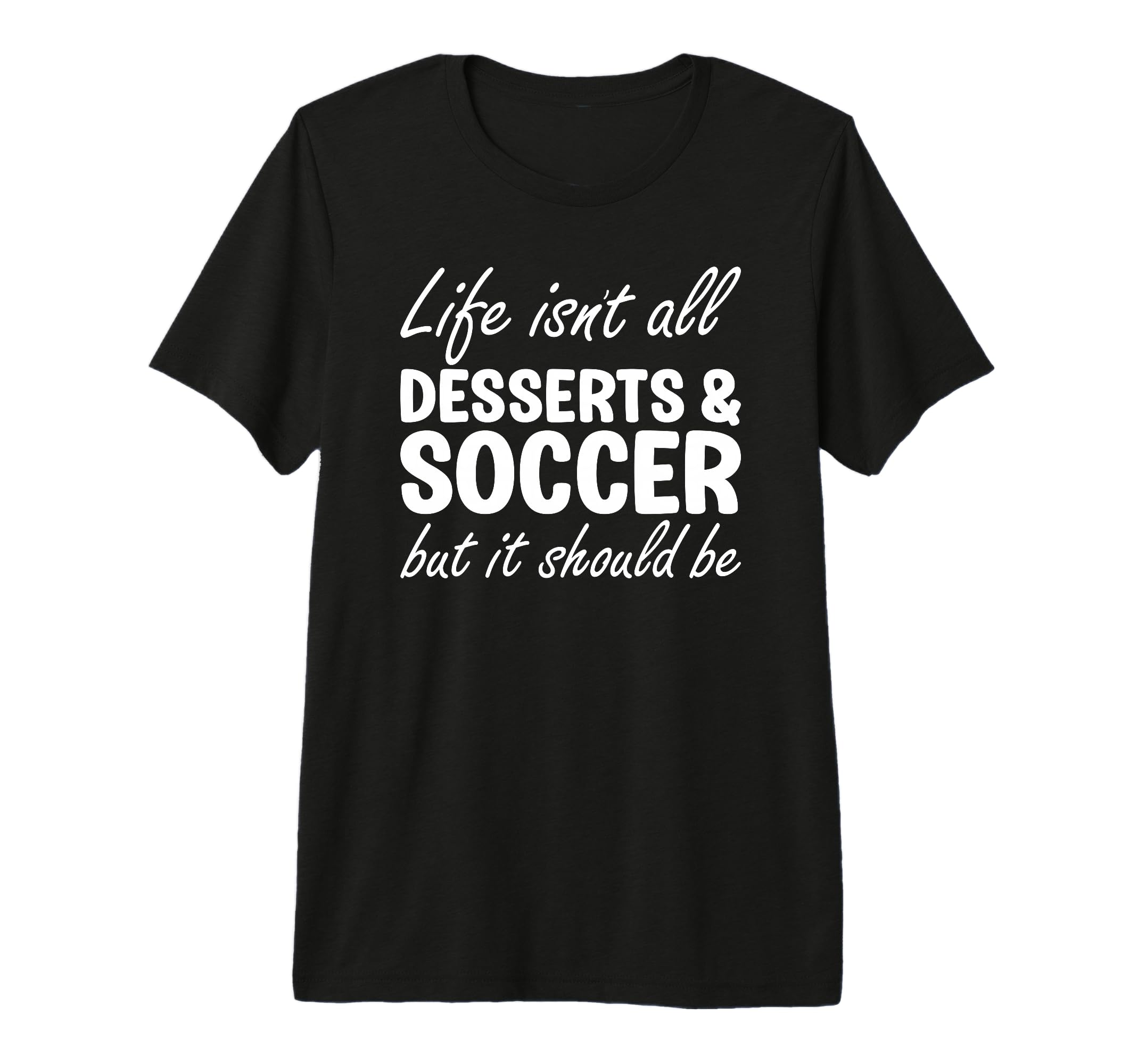 Desserts And Soccer I Love Dessert I T-Shirt - Minimalist Print Men Women