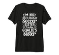 Im Soccer Goalie Sister Soccer Keeper T-Shirt - Graphic Print Men Women