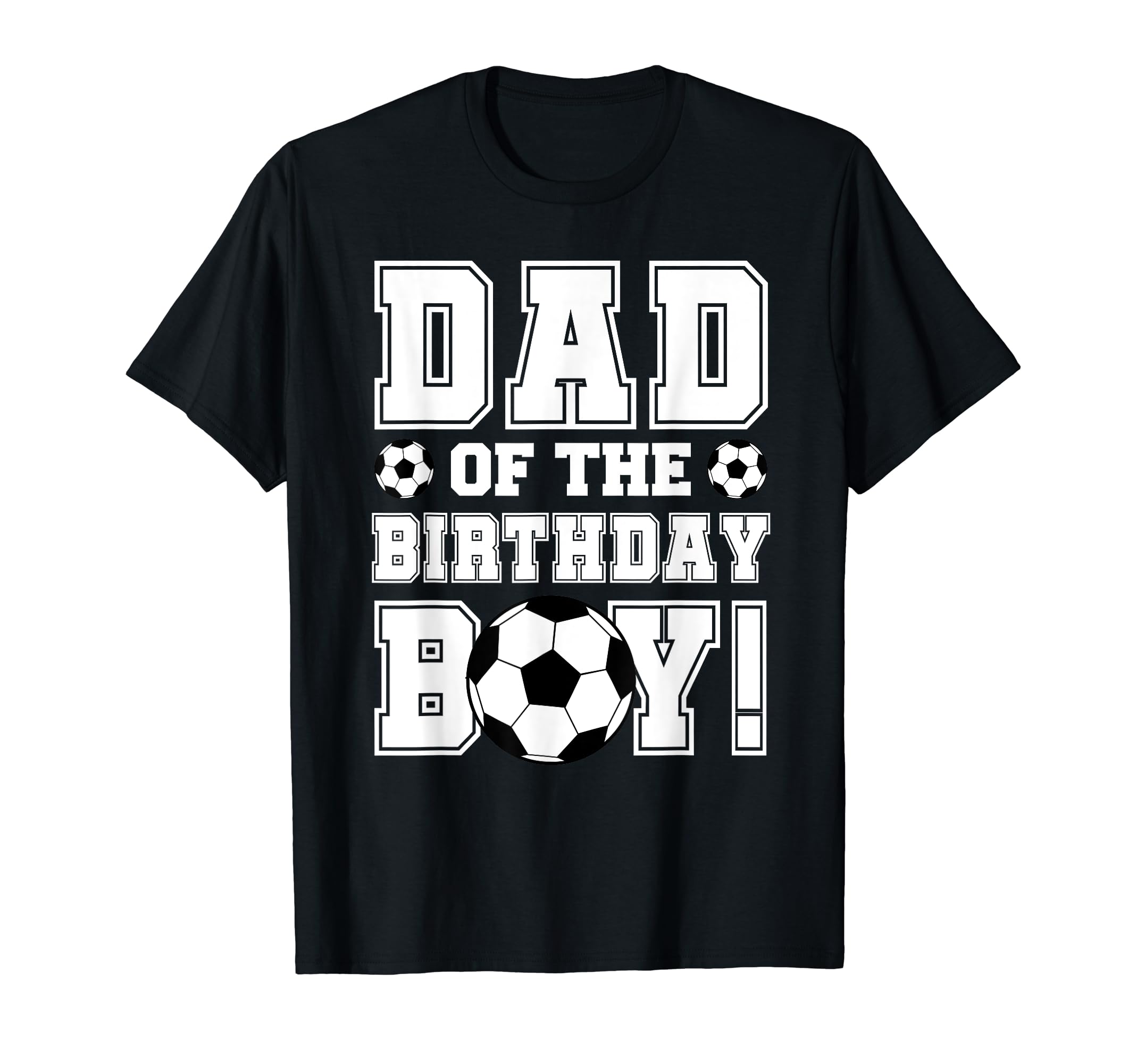 Dad Birthday Soccer Lover T-Shirt - Fun Novelty Design for Adults