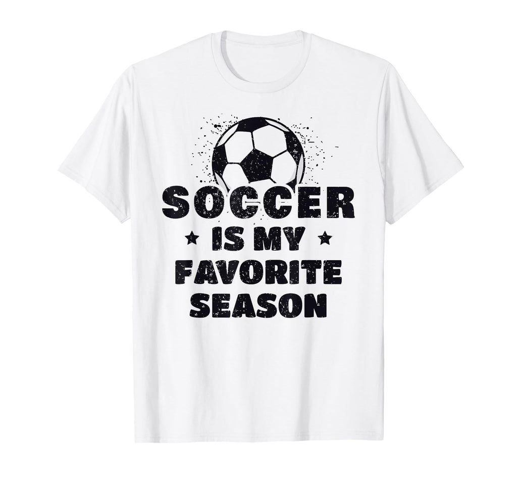 Soccer Is My Favorite Season T-Shirt - Fun Novelty Design Men Women