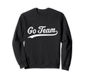 Go Team Sweatshirt - Aesthetic Graphic for Adults