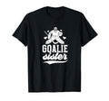 Ice Hockey Goalie Sister Hockey Goalkeeper T-Shirt - Trendy Graphic Unisex