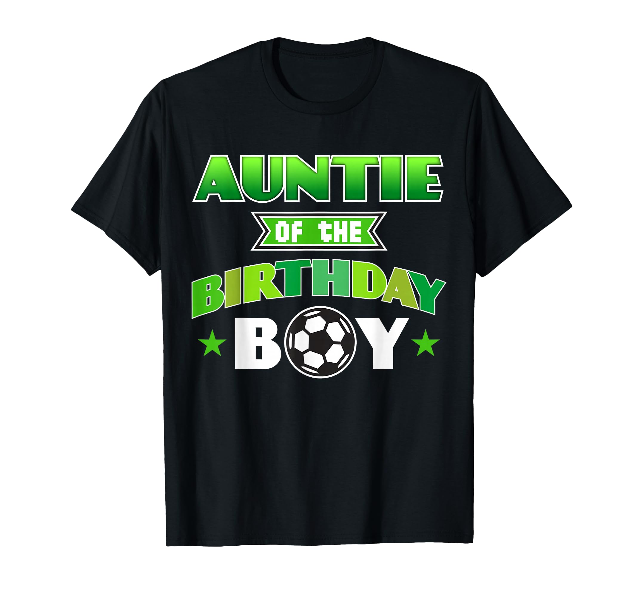 Auntie Birthday Soccer Party Family Love T-Shirt - Streetwear Style Unisex