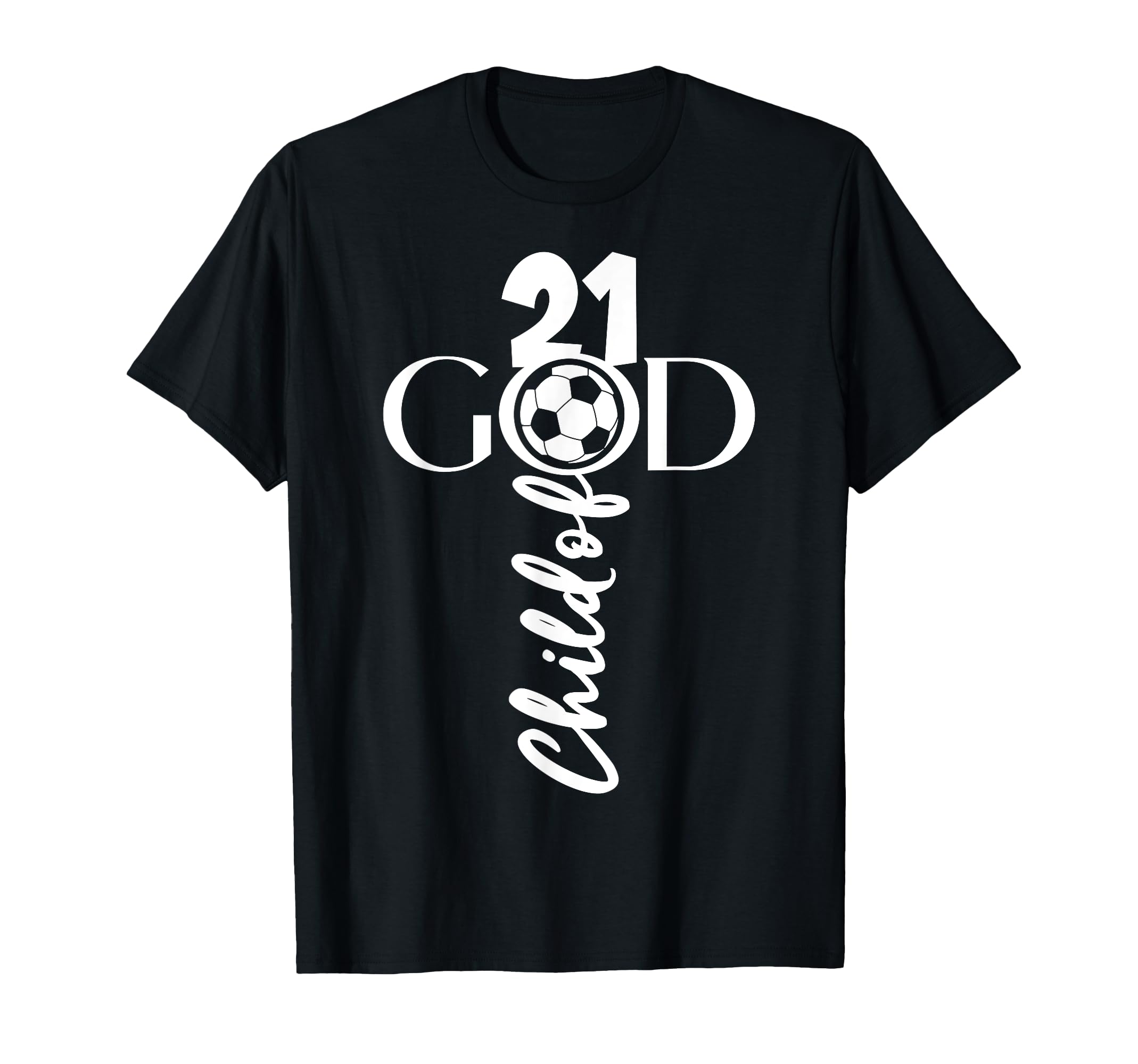 Jesus Christ 21 Years Child God Soccer T-Shirt - Minimalist Print Unisex